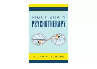 Download PDF Right Brain Psychotherapy Norton Series on Interpersonal Neurobiolo