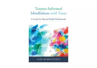 Ebook download Trauma Informed Mindfulness With Teens A Guide for Mental Health