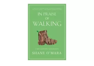 Ebook download In Praise of Walking A New Scientific Exploration full