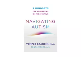 Ebook download Navigating Autism 9 Mindsets For Helping Kids on the Spectrum ful