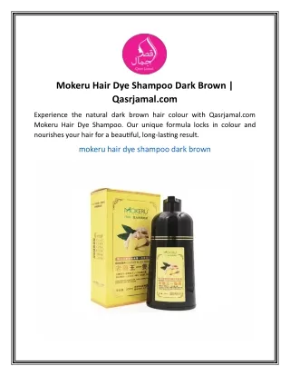 Mokeru Hair Dye Shampoo Dark Brown | Qasrjamal.com