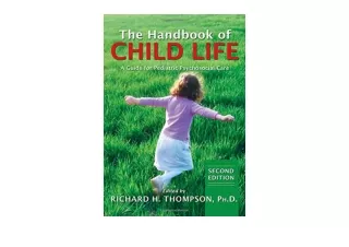 Download The Handbook of Child Life A Guide for Pediatric Psychosocial Care for
