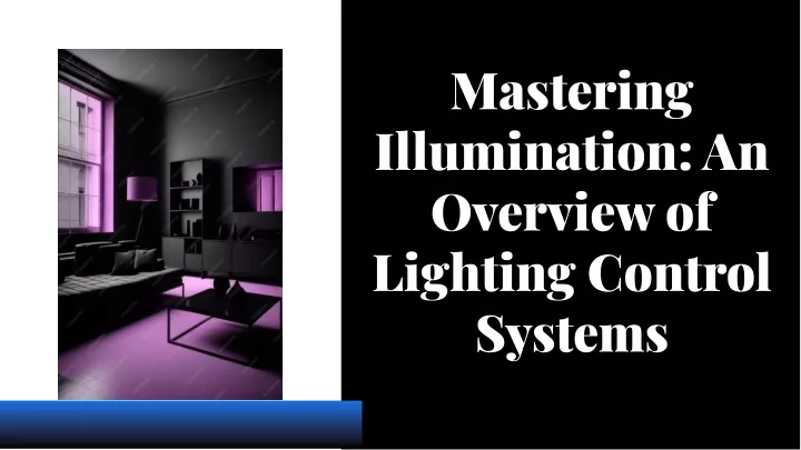 mastering illumination an overview of lighting