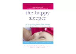 PDF read online The Happy Sleeper The Science Backed Guide to Helping Your Baby