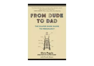 PDF read online From Dude to Dad The Diaper Dude Guide to Pregnancy for ipad