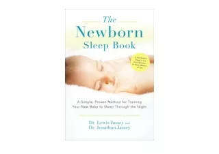 PDF read online The Newborn Sleep Book A Simple Proven Method for Training Your