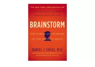 Download Brainstorm The Power and Purpose of the Teenage Brain full