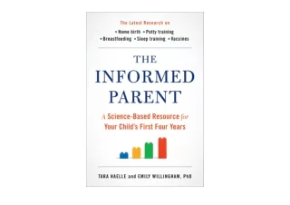 Kindle online PDF The Informed Parent A Science Based Resource for Your Childs F