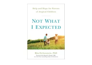 Download PDF Not What I Expected Help and Hope for Parents of Atypical Children