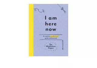 Download I Am Here Now A Creative Mindfulness Guide and Journal for android