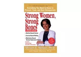 Ebook download Strong Women Strong Bones Everything You Need to Know to Prevent