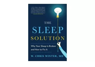 Kindle online PDF The Sleep Solution Why Your Sleep is Broken and How to Fix It