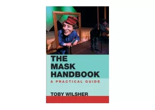 Kindle online PDF The Mask Handbook A Practical Guide full