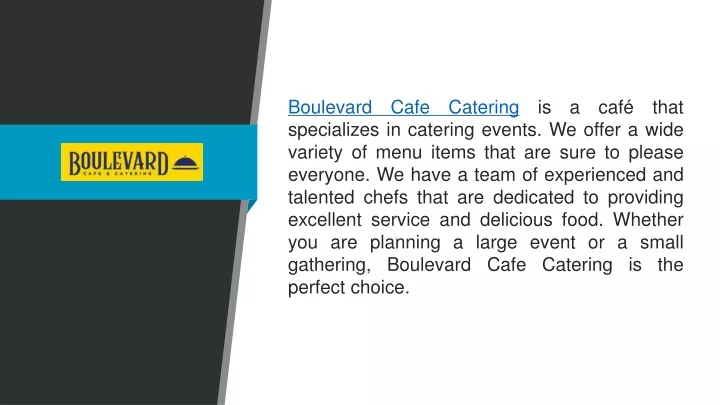 boulevard cafe catering is a caf that specializes