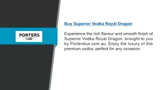 Buy Superior Vodka Royal Dragon  Porterslux.com.au