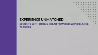 Experience Unmatched Security with OTRX's Solar Powered Surveillance Trailers