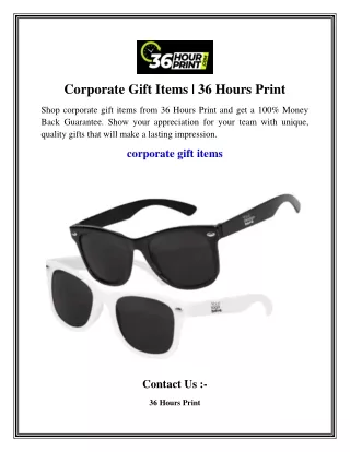 Corporate Gift Items   36 Hours Print