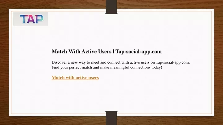 match with active users tap social
