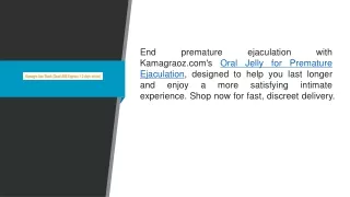 Oral Jelly For Premature Ejaculation  Kamagraoz.com