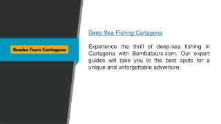 Deep Sea Fishing Cartagena  Bombatours.com