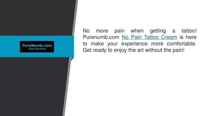 no more pain when getting a tattoo purenumb
