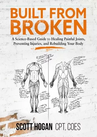 PDF/READ Built from Broken: A Science-Based Guide to Healing Painful Joints, Pre