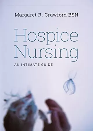 READ [PDF] Hospice Nursing: An Intimate Guide android