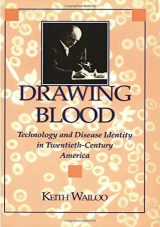 PDF Download Drawing Blood: Technology and Disease Identity in Twentieth-Century