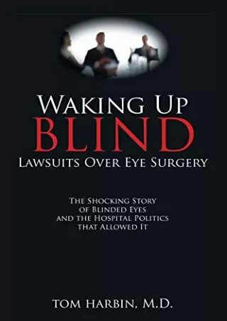 [PDF] DOWNLOAD FREE Waking Up Blind: Lawsuits over Eye Surgery ebooks