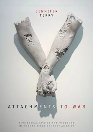 PDF Attachments to War: Biomedical Logics and Violence in Twenty-First-Century A
