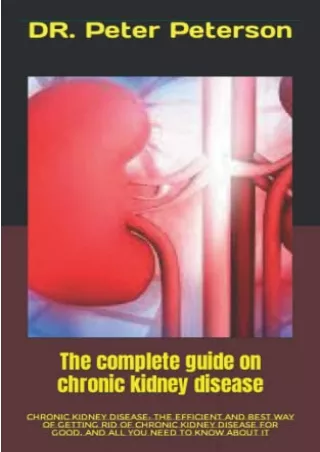[PDF] DOWNLOAD FREE The complete guide on chronic kidney disease.: chronic kidne