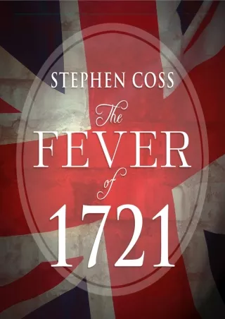 EPUB DOWNLOAD The Fever of 1721: The Epidemic That Revolutionized Medicine and A