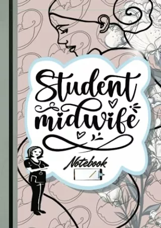 [PDF] READ Free Student Midwife Botanical Notebook: Beautiful Aesthetic Midwifer