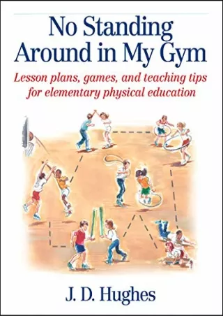 PDF Download No Standing Around in My Gym: Lesson plans, games, and teaching tip