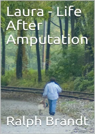 [PDF] DOWNLOAD FREE Laura - Life After Amputation ebooks