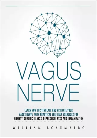 (PDF/DOWNLOAD) Vagus Nerve: Learn How to Stimulate and Activate Your Vagus Nerve