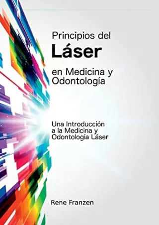 [PDF] DOWNLOAD FREE Principios del Láser en Medicina y Odontología (Spanish Edit