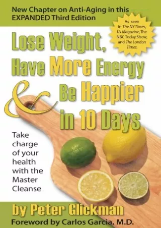 PDF/READ Lose Weight, Have More Energy and Be Happier in 10 Days: Take Charge of