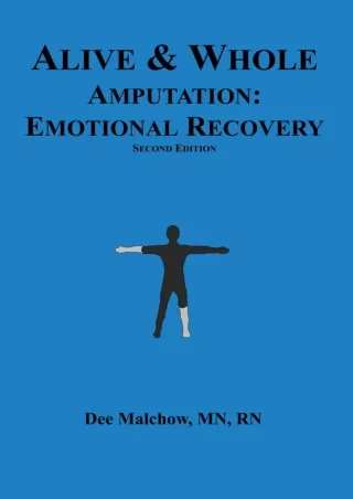 READ/DOWNLOAD Alive & Whole Amputation:Emotional Recovery free