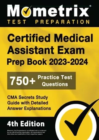 PDF Read Online Certified Medical Assistant Exam Prep Book 2023-2024 - 750  Prac