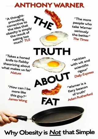 [PDF] READ] Free The Truth About Fat: Why Obesity is Not that Simple read