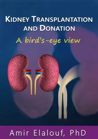 DOWNLOAD [PDF] Kidney Transplantation and Donation: A Bird’s-Eye View download