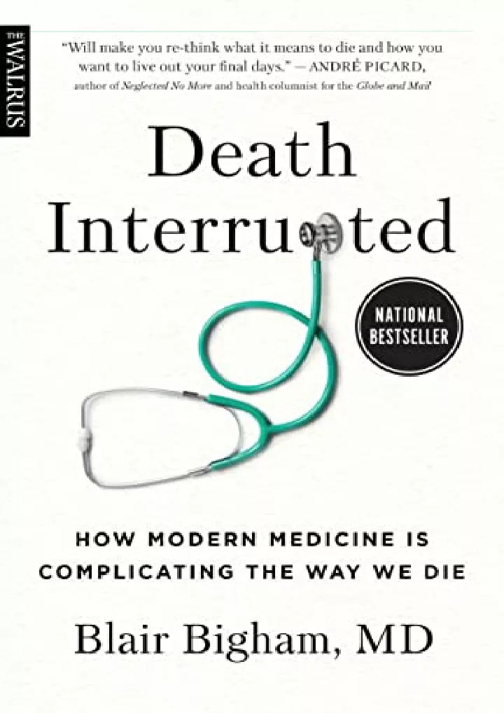 death interrupted how modern medicine