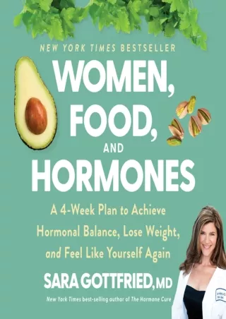 [PDF] DOWNLOAD EBOOK Women, Food, and Hormones: A 4-Week Plan to Achieve Hormona