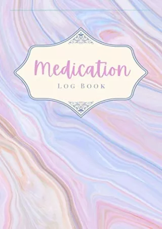DOWNLOAD [PDF] Medication Log Book: Personal Medication Administration Diary Rec