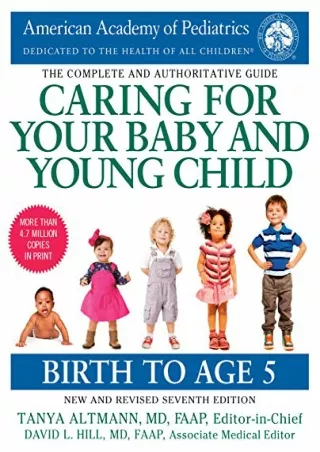 PDF BOOK DOWNLOAD Caring for Your Baby and Young Child, 7th Edition: Birth to Ag