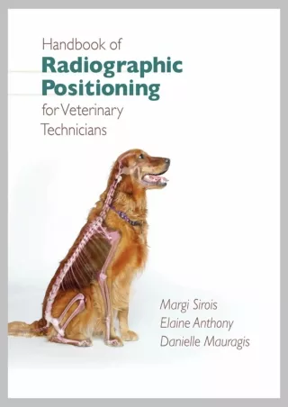 Download Book [PDF] Handbook of Radiographic Positioning for Veterinary Technicians (Book Only)