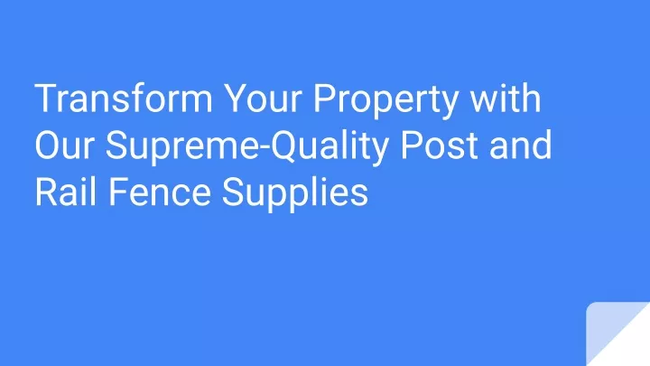 transform your property with our supreme quality