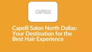 Best Capelli Salon in North Dallas