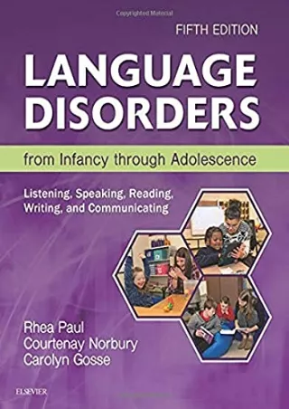 $PDF$/READ/DOWNLOAD Language Disorders from Infancy through Adolescence: Listening, Speaking,